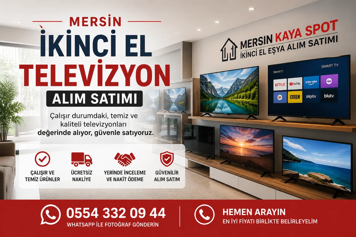 Mersin ikinci el televizyon alım satımı yapan Mersin Kaya Spot mağazasında temiz ve çalışır durumdaki LED, LCD ve Smart TV modelleri.