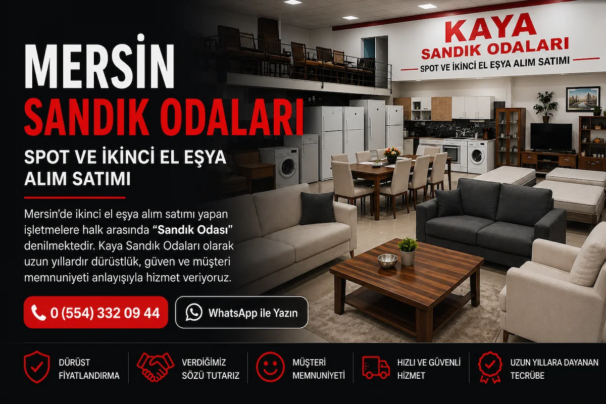 Mersin Sandık Odaları olarak temiz ve güncel model ikinci el mobilya, beyaz eşya ve elektronik eşyaları değerinde alıp satıyoruz.